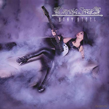 Crying Steel: Stay Steel [CD]