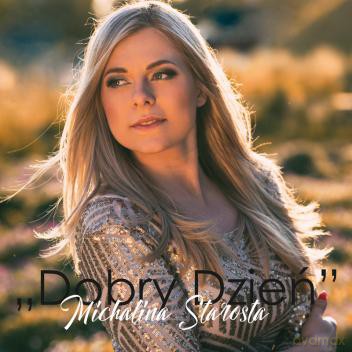 Michalina Starosta: Dobry Dzień [CD]
