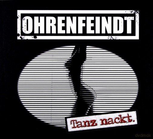 Ohrenfeindt: Tanz Nackt (digipack) [CD]