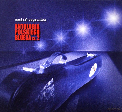 Antologia Polskiego Bluesa 2 Nasi (z) zagranicą [CD]
