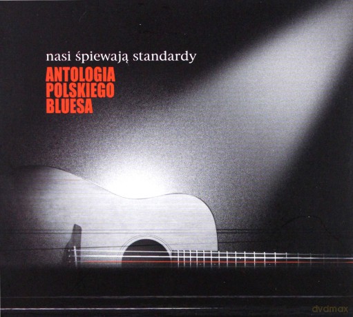 Antologia Polskiego Bluesa Nasi śpiewają standard [CD]
