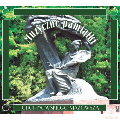 Muzyczne Pamiątki Chopinowskiego Mazowsza [CD]