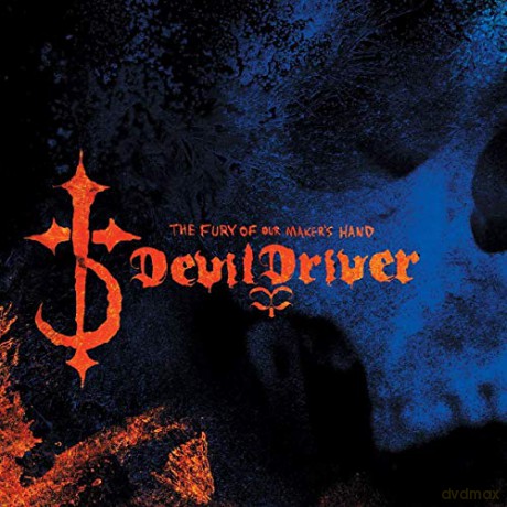 Devildriver: The Fury Of Our Maker's Hand (2018 Remaster) [CD]
