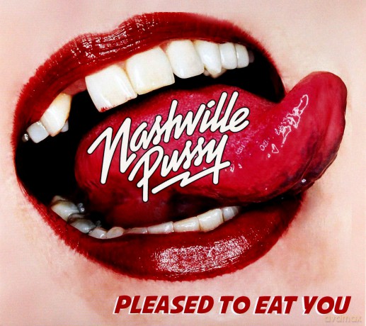 Nashville Pussy: Pleased To Eat You (digipack) [CD]