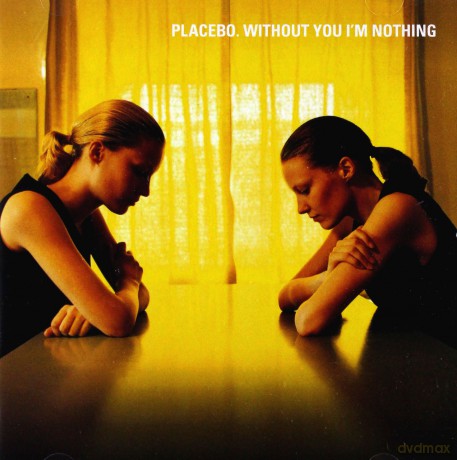 Placebo: Without You I'm Nothing [CD]