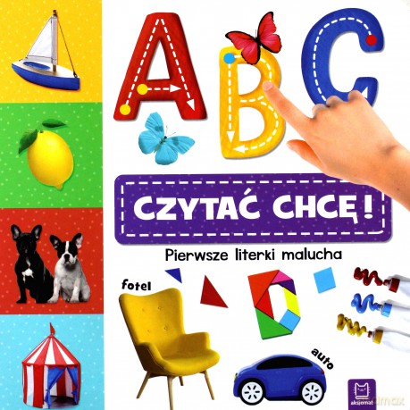A B C czytać chcę. Pierwsze literki malucha [KSIĄŻKA]