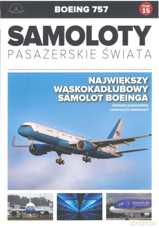 Boeing 757. Samoloty pasażerskie świata (Tom 15) [KSIĄŻKA]