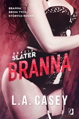 Branna. Bracia Slater (Tom 4 część 2) - L.A. Casey [KSIĄŻKA]