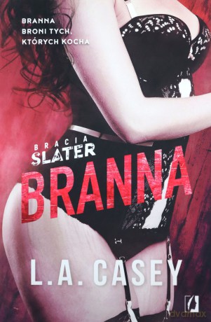 Branna. Bracia Slater (Tom 4 część 2) - L.A. Casey [KSIĄŻKA]
