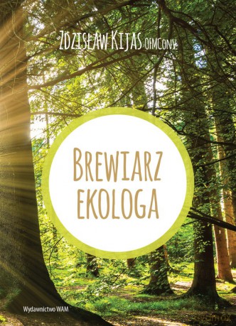 Brewiarz ekologa - Zdisław Kijas [KSIĄŻKA]