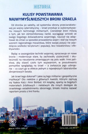Czarodzieje broni. Izrael tajne laboratorium technologii militarnych - Yaakov Katz, Amir Bohbot [KSIĄŻKA]