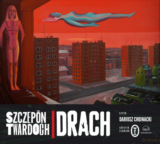 Dach edycyjo ślonsko - Szczepan Twardoch [AUDIOBOOK]