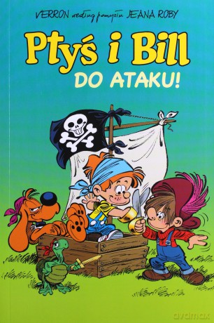 Do ataku. Ptyś i Bill (Tom 1) [KOMIKS]