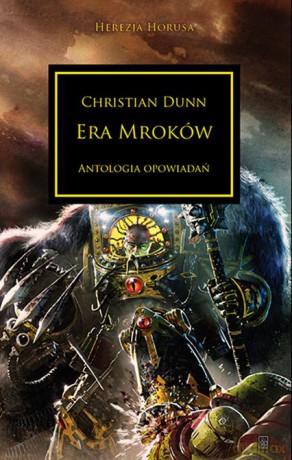 Era mroków. Herezja Horusa - Christian Dunn [KSIĄŻKA]