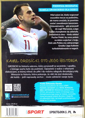 Grosicki. Chłopak który zmierzył się z życiem - Yvette Żółtowska-Darska [KSIĄŻKA]