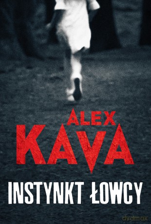 Instynkt łowcy - Alex Kava [KSIĄŻKA]