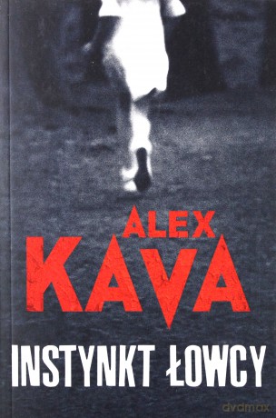 Instynkt łowcy - Alex Kava [KSIĄŻKA]