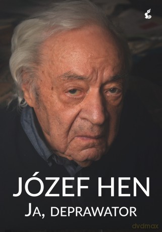 Ja deprawator - Józef Hen [KSIĄŻKA]