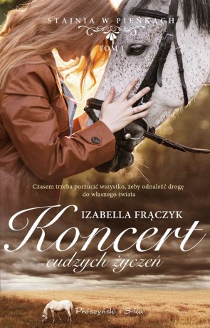 Koncert cudzych życzeń. Stajnia w pieńkach (Tom 1) (pocket) - Izabella Frączyk [KSIĄŻKA]