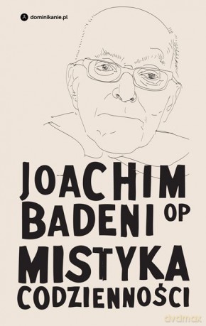 Mistyka codzienności - Joachim Badeni [KSIĄŻKA]