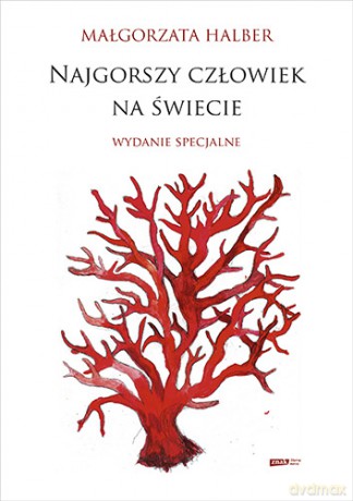 Najgorszy człowiek na świecie - Małgorzata Halber [KSIĄŻKA]