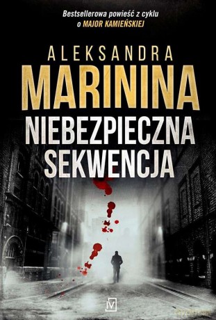 Niebezpieczna sekwencja - Aleksandra Marinina [KSIĄŻKA]