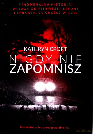 Nigdy nie zapomnisz - Kathryn Croft [KSIĄŻKA]