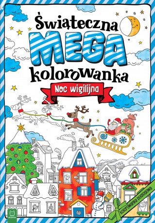 Noc wigilijna. Świąteczna megakolorowanka [KSIĄŻKA]