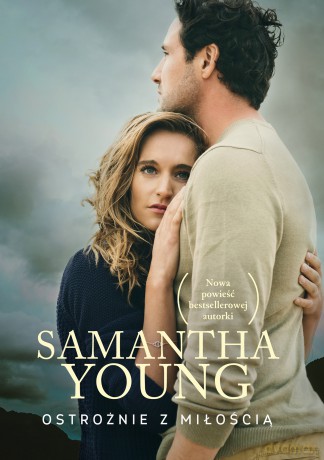 Ostrożnie z miłością - Samantha Young [KSIĄŻKA]