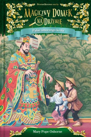 Pałac smoczego króla. Magiczny domek na drzewie - Mary Pope Osborne [KSIĄŻKA]