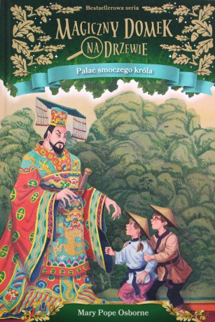 Pałac smoczego króla. Magiczny domek na drzewie - Mary Pope Osborne [KSIĄŻKA]