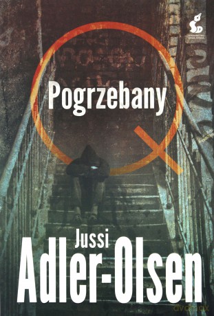 Pogrzebany departament Q (Tom 5) - Jussi Adler-Olsen [KSIĄŻKA]