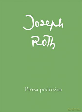 Proza podróżna - Joseph Roth [KSIĄŻKA]