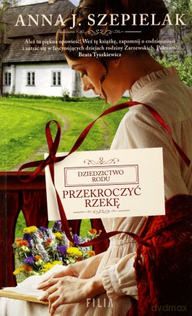 Przekroczyć rzekę (pocket) - Anna J. Szepielak [KSIĄŻKA]