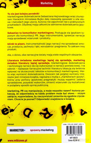 Siła narracji marketingowej. Jak właściwe słowa pozwalają sprzedać produkt, zmienić wizerunek firmy czy pozyskać wyborców - Sebastian Hejnowski, Mirosław Bujko [KSIĄŻKA]