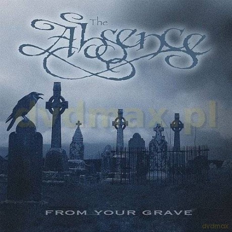 The Absence: From Your Grave [CD]