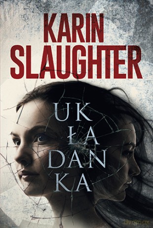 Układanka - Karin Slaughter [KSIĄŻKA]