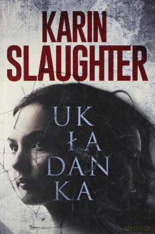 Układanka - Karin Slaughter [KSIĄŻKA]