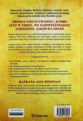 Uzdrawiająca moc serca. Moja osobista podróż i zaawansowane metody uzdrawiania prowadzące do wykreowania życia jakiego pragniesz - Barbara Ann Brennan [KSIĄŻKA]