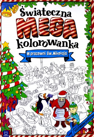 W pracowni św. Mikołaja. Świąteczna megakolorowanka. Kolorowanka podłogowa [KSIĄŻKA]