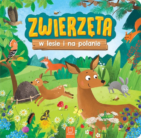 Zwierzęta w lesie i na polanie [KSIĄŻKA]