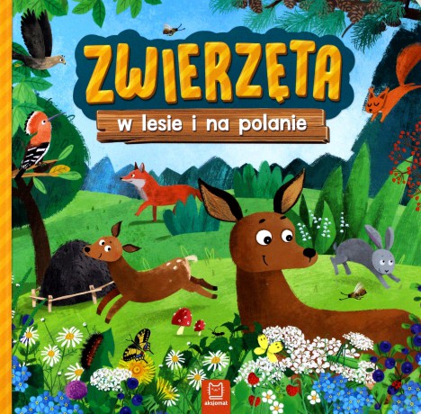 Zwierzęta w lesie i na polanie [KSIĄŻKA]