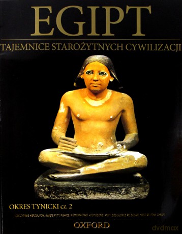 Tajemnice starożytnych cywilizacji 04: Okres tynicki cz. 2 + Figurka Benu [KSIĄŻKA]+[FIGURKA]