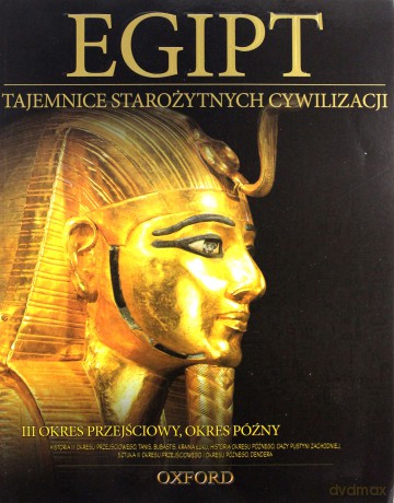 Tajemnice starożytnych cywilizacji 11: II okres przejściowy, okres późny + Figurka Thot [KSIĄŻKA]+[FIGURKA]