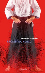 Królestwo Kurzu - Piotr Masztalerz [KSIĄŻKA]