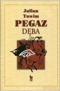 Pegaz dęba, czyli panopticum poetyckie - Julian Tuwim [KSIĄŻKA]