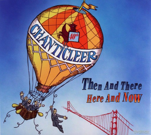 Chanticleer: Then And There - Here And Now [CD]