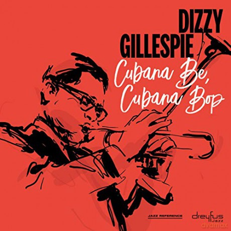 Dizzy Gillespie: Cubana Be, Cubana Bop [Winyl]