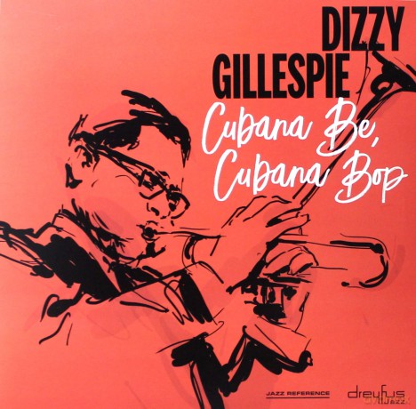 Dizzy Gillespie: Cubana Be, Cubana Bop [Winyl]