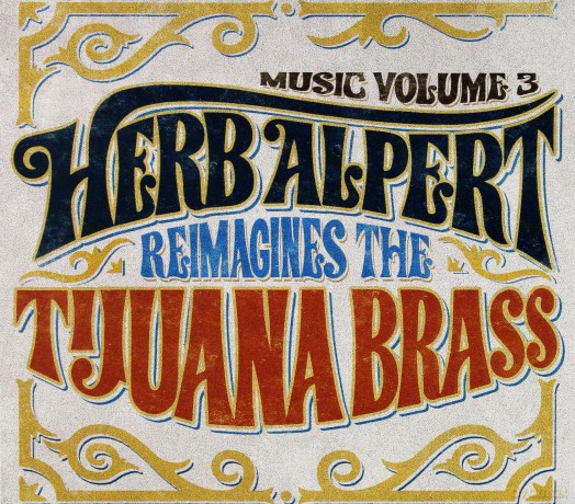Herb Alpert: Music Volume 3 - Herb Alpert Reimagines The Tijuana Brass [CD]